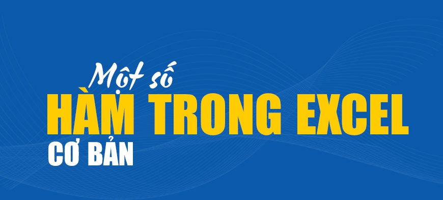 Một số hàm cơ bản trong excel